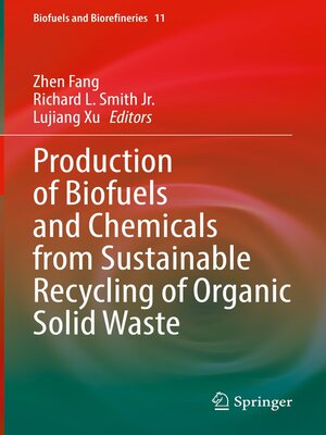 cover image of Production of Biofuels and Chemicals from Sustainable Recycling of Organic Solid Waste